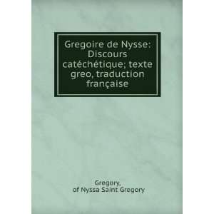   greo, traduction franÃ§aise of Nyssa Saint Gregory Gregory Books