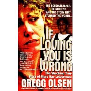    If Loving You is Wrong [Mass Market Paperback] Gregg Olsen Books
