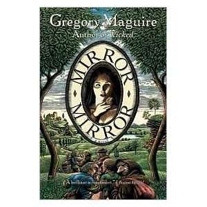  Mirror Mirror by Gregory Maguire Author   Author  Books