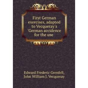   the use . John William J. Vecqueray Edward Frederic Grenfell Books