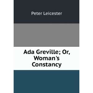   Greville; Or, Womans Constancy Peter Leicester  Books