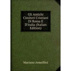   Di Roma E Ditalia (Italian Edition) Mariano Armellini Books