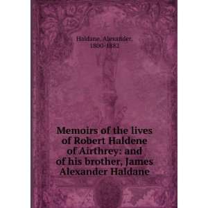   brother, James Alexander Haldane Alexander, 1800 1882 Haldane Books
