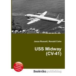  USS Midway (CV 41) Ronald Cohn Jesse Russell Books