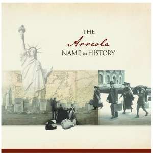  The Arreola Name in History Ancestry Books