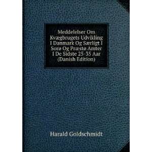   De Sidste 25 35 Aar (Danish Edition) Harald Goldschmidt Books