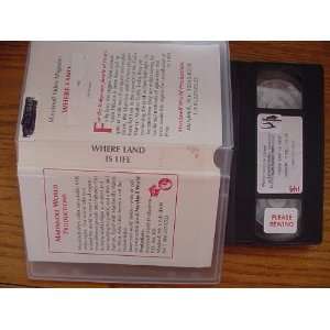  VHS Tape of Where Land Is Life 