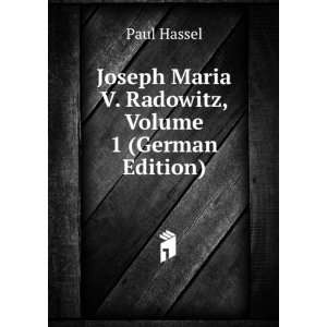   Maria V. Radowitz, Volume 1 (German Edition) Paul Hassel Books