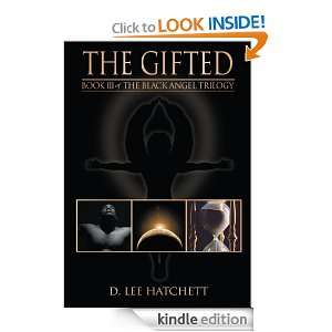 The Gifted Book III of The Black Angel Trilogy D. Lee Hatchett 