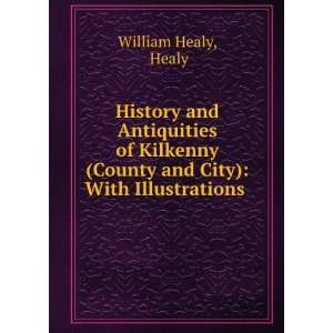   (County and City) With Illustrations . Healy William Healy Books