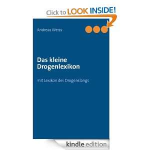 Das kleine Drogenlexikon mit Lexikon des Drogenslangs (German Edition 