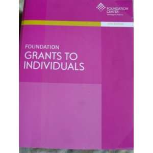    Foundation Grants to Individuals The Foundation Center Books