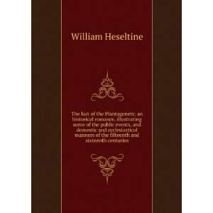   of the fifteenth and sixteenth centuries William Heseltine Books