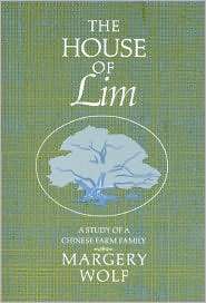 The House of Lim A Study of a Chinese Family, (0133949737), Margery 