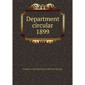  Department circular. 1899 United States. Dept. of the Treasury 