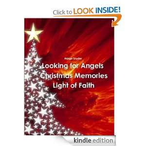 Looking for Angels Christmas Memories ~Light of Faith Margo Snyder 