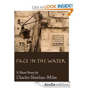 Face in the Water (A Short Story) Charles Sheehan Miles  