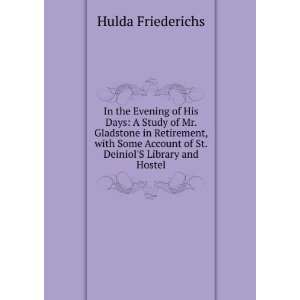   Account of St. DeiniolS Library and Hostel Hulda Friederichs Books