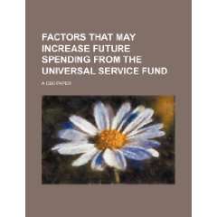  that may increase future spending from the universal service fund 