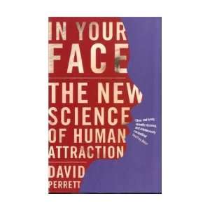   Your Face The New Science of Human Attractiveness [Hardcover](2010