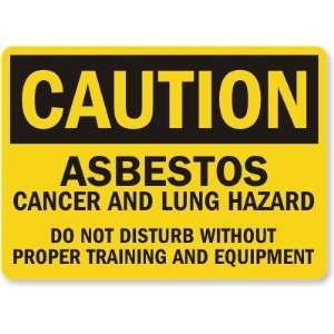  Caution Asbestos Cancer and Lung Hazard Do Not Disturb 