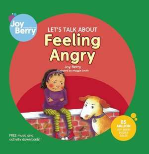   Lets Talk About Feeling Angry by Joy Berry, Joy 