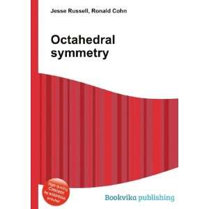  Octahedral symmetry Ronald Cohn Jesse Russell Books