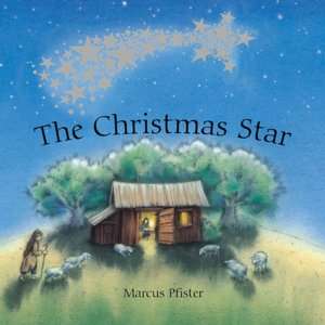   The Christmas Star by Marcus Pfister, North South 