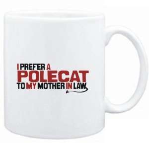   prefer a Polecat to my mother in law  Animals
