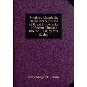   Times  1869 to 1880. by Mrs. Saxby, Jessie Margaret E. Saxby Books