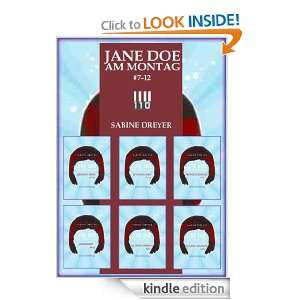 Jane Doe am Montag #7 12 (German Edition) Sabine Dreyer  