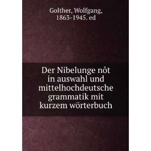 Der Nibelunge nÃ´t in auswahl und mittelhochdeutsche grammatik mit 