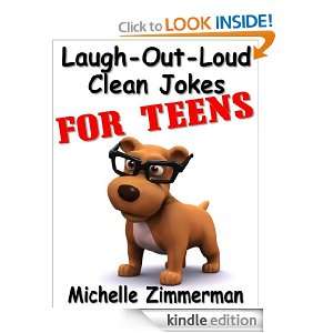Laugh Out Loud Clean Jokes for Teens Michelle Zimmerman  