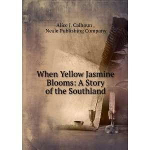  When yellow jasmine blooms  a story of the southland 