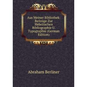   Bibliographie U. Typographie (German Edition) Abraham Berliner Books