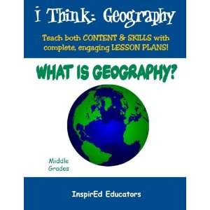  InspirEd Educators 5101 I Think Geography   What Is 