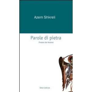   di pietra. Poesie dal Kosovo (9788864790466) Azem Shkreli Books