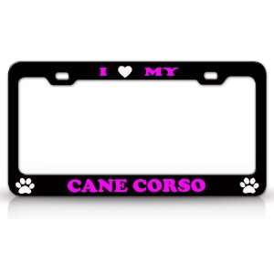  I LOVE MY CANE CORSO Dog Pet Animal High Quality STEEL 