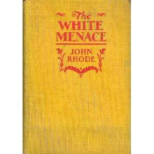  The White Menace Rhode John Books