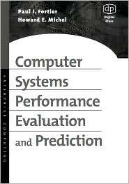 Computer Systems Performance Evaluation and Prediction, (1555582605 
