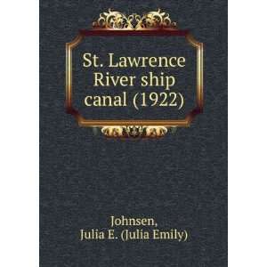   . Lawrence river ship canal. (9781275060531) Julia E. Johnsen Books