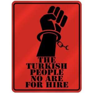  New  The Turkish People No Are For Hire  Turkey Parking 