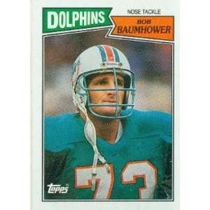  1987 Topps #247 Bob Baumhower   Miami Dolphins (Football 