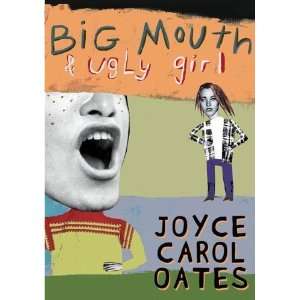    Big Mouth & Ugly Girl [Hardcover] Joyce Carol Oates Books