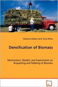 Densification of Biomass, (3639051858), Nalladurai Kaliyan, Textbooks 