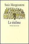    La Sixieme by Susie Morgenstern, Editions de Lecole  Paperback