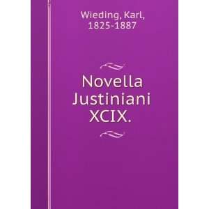  Novella Justiniani XCIX. Karl, 1825 1887 Wieding Books