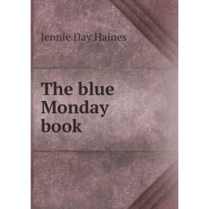  The blue Monday book Jennie Day Haines Books
