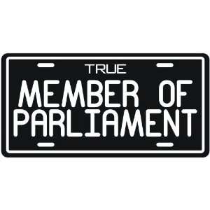  New  True Member Of Parliament  License Plate 