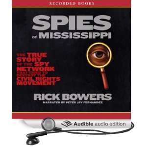 Spies of the Mississippi The True Story of the Spy Network that Tried 